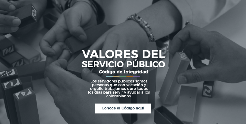 Valores del Servicio Público - Código de Integridad