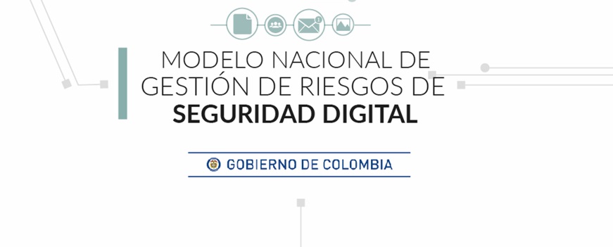 MinTIC publica para comentarios el borrador de Modelo Nacional de Gestión de Riesgos de Seguridad Digital