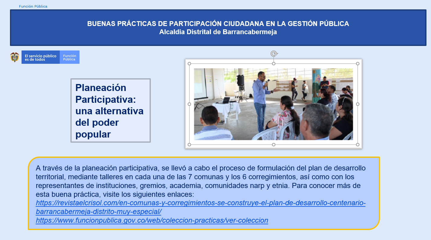 Buenas prácticas de Participación Ciudadana en la Gestión Pública: Alcaldia Distrital de Barrancabermeja Buenas prácticas de Participación Ciudadana en la Gestión Pública: Alcaldia Distrital de Barrancabermeja