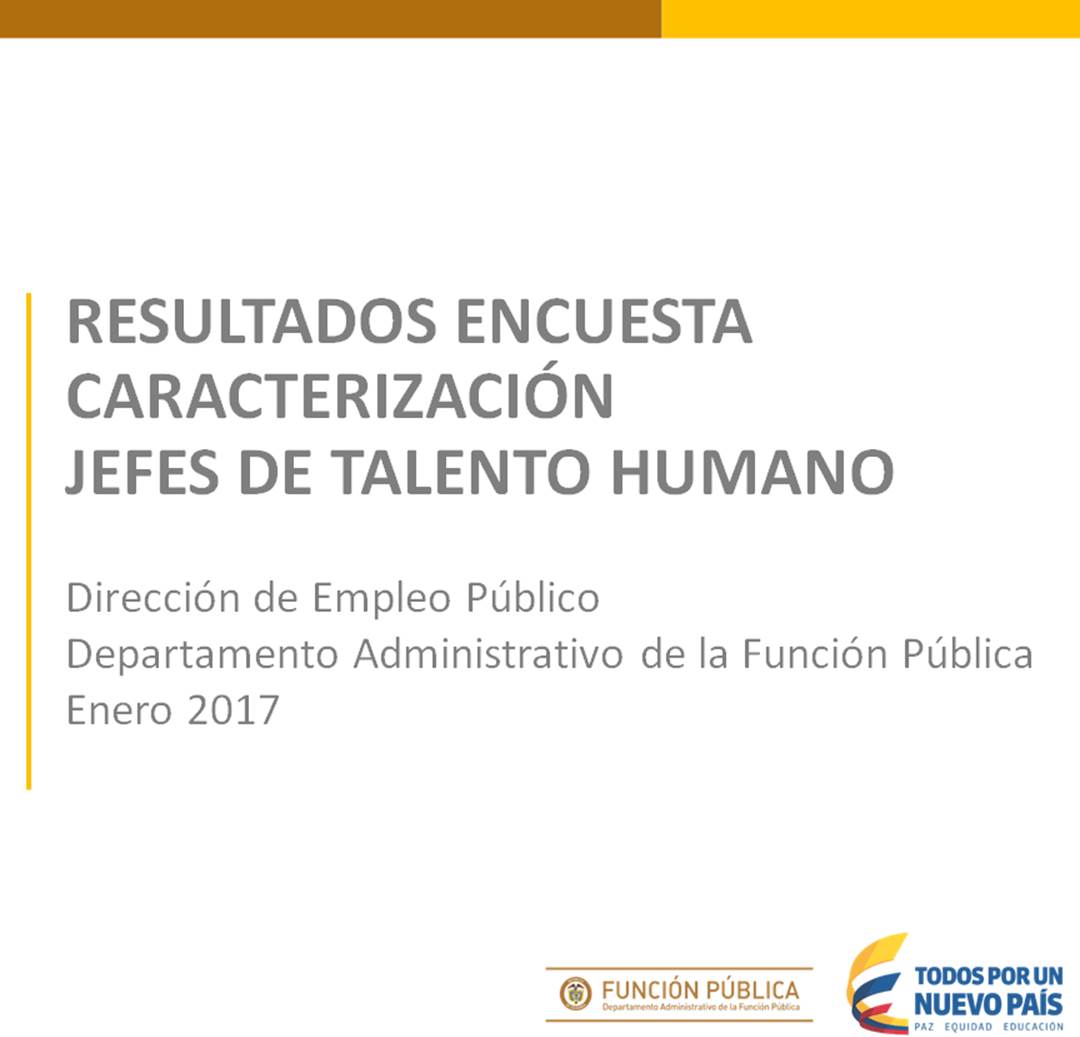 Resultados  encuesta de Caracterización de Jefes de Talento Humano - Enero 2017