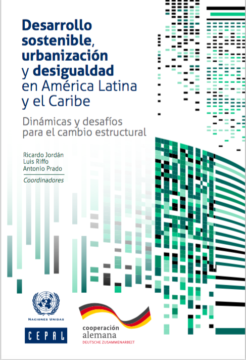 Libro Desarrollo sostenible, urbanización y desigualdad en América Latina y el Caribe