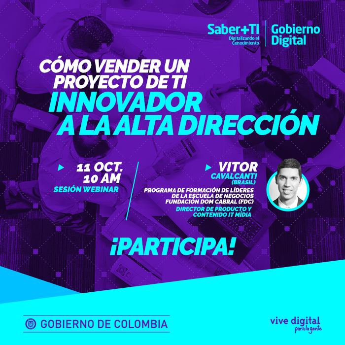Memorias Sesión Saber TI - Como vender un proyecto de TI Innovador a la alta direccion