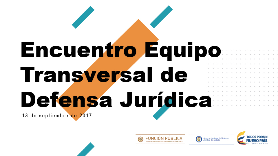 Presentación Encuentro Equipo Transversal de Defensa Jurídica