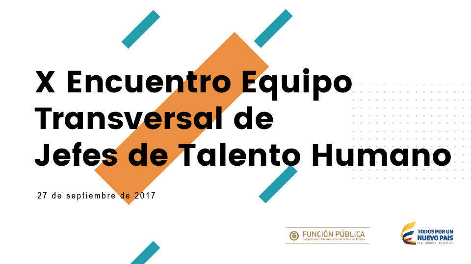 Presentación X Encuentro del Equipo Transversal de Jefes de Talento Humano