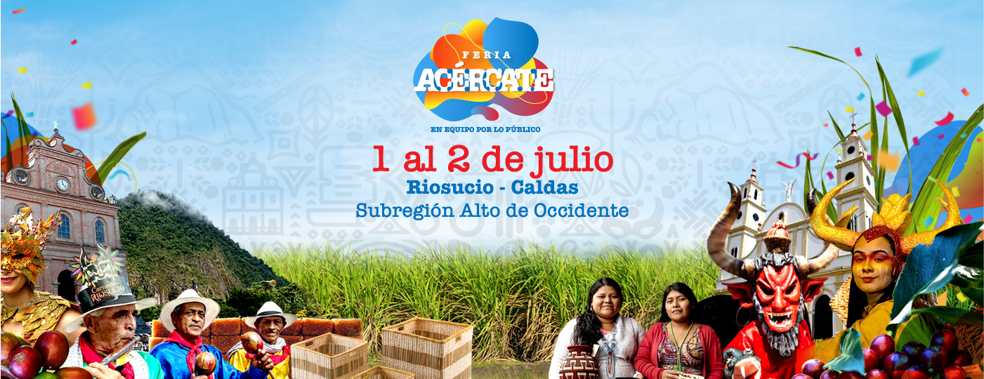 Imagen de promoción Feria Acércate en Riosucio, Caldas.